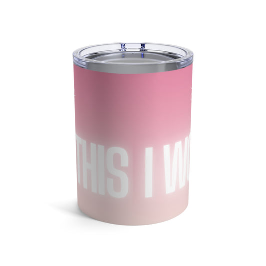 10oz Pink Ombre Tumbler — "I Woke Up Like This"