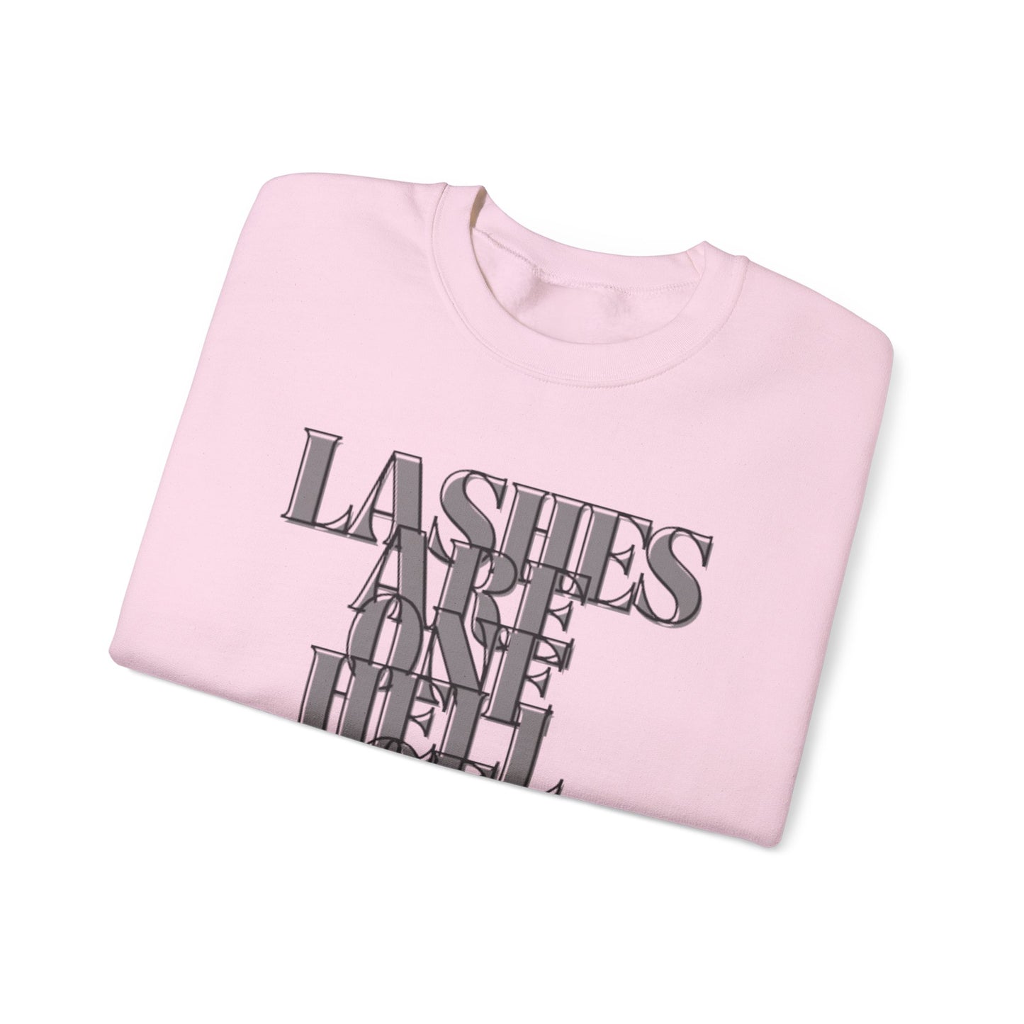 Lashes Are A Hell Of A Drug Sweatshirt
