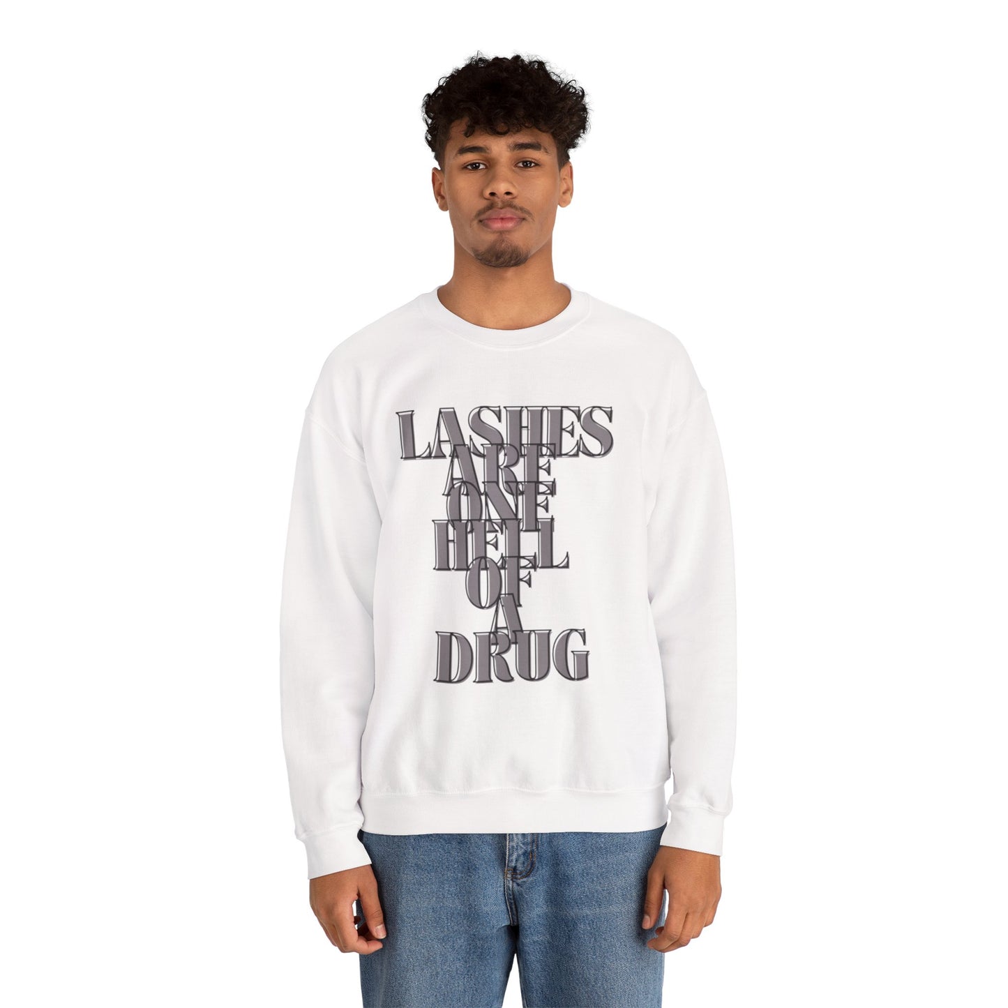 Lashes Are A Hell Of A Drug Sweatshirt