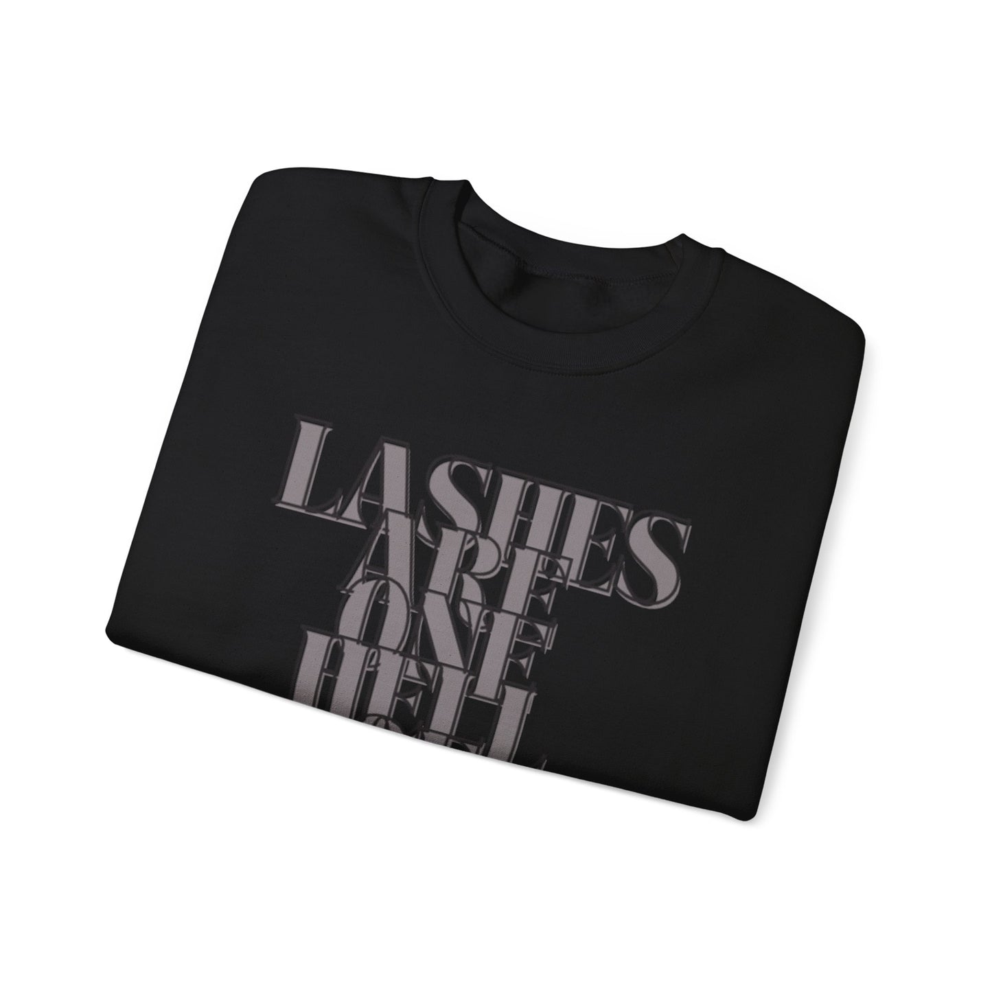 Lashes Are A Hell Of A Drug Sweatshirt
