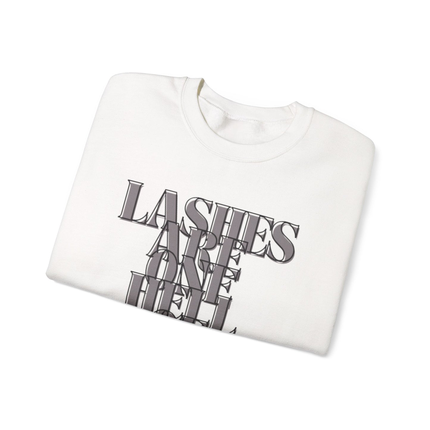 Lashes Are A Hell Of A Drug Sweatshirt